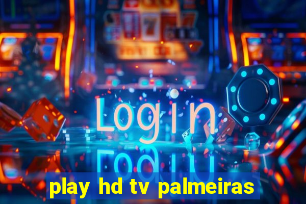 play hd tv palmeiras